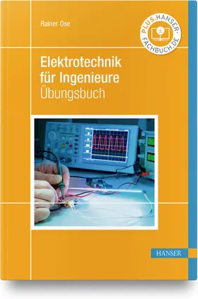 Ose |  Elektrotechnik für Ingenieure | Buch |  Sack Fachmedien