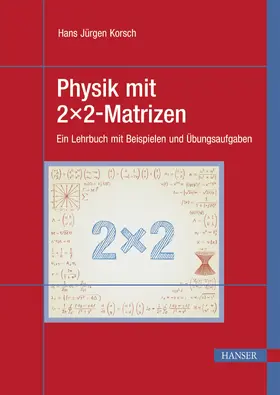 Korsch |  Physik mit 2x2-Matrizen | eBook | Sack Fachmedien