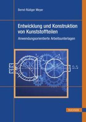 Meyer |  Entwicklung und Konstruktion von Kunststoffteilen | eBook | Sack Fachmedien