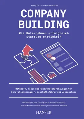 Eydner / Grosskopff / Reinalter |  Company Building – Wie Unternehmen erfolgreich Start-ups entwickeln | eBook | Sack Fachmedien