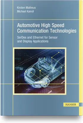 Matheus / Kaindl |  Automotive High Speed Communication Technologies | Buch |  Sack Fachmedien