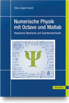 Korsch |  Numerische Physik mit Octave und Matlab | Buch |  Sack Fachmedien