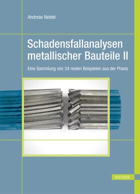 Neidel |  Schadensfallanalysen metallischer Bauteile | eBook | Sack Fachmedien