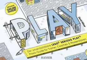 Hillmer |  PLAY! Der unverzichtbare LEGO® Serious Play® Praxis-Guide für Trainer, Coaches und Moderatoren | eBook | Sack Fachmedien