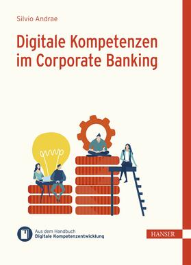 Andrae / Ramin |  Digitale Kompetenzen im Corporate Banking | eBook | Sack Fachmedien