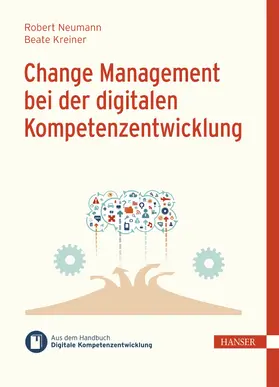 Neumann / Kreiner, MSc., MBA / Kreiner |  Change Management bei der digitalen Kompetenzentwicklung | eBook | Sack Fachmedien