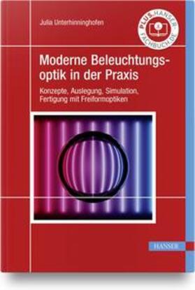 Unterhinninghofen |  Moderne Beleuchtungsoptik in der Praxis | Buch |  Sack Fachmedien