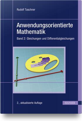 Taschner |  Anwendungsorientierte Mathematik 2 | Buch |  Sack Fachmedien