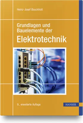 Bauckholt |  Grundlagen und Bauelemente der Elektrotechnik | Buch |  Sack Fachmedien