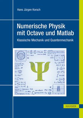 Korsch |  Numerische Physik mit Octave und Matlab | eBook | Sack Fachmedien