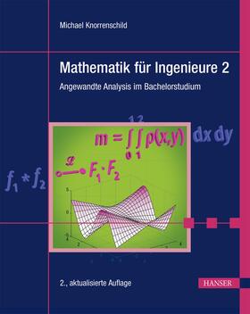 Knorrenschild |  Mathematik für Ingenieure 2 | eBook | Sack Fachmedien