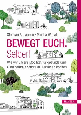 Jansen / Wanat |  Bewegt Euch. Selber! | eBook | Sack Fachmedien