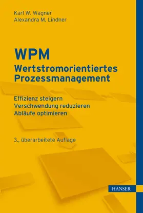 Wagner / Lindner |  WPM - Wertstromorientiertes Prozessmanagement | eBook | Sack Fachmedien