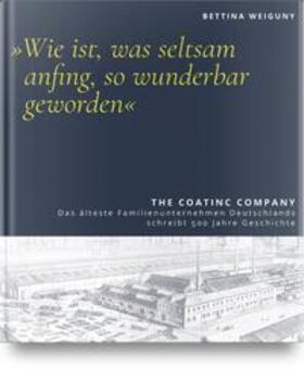 Weiguny |  "Wie ist, was seltsam anfing, so wunderbar geworden" | Buch |  Sack Fachmedien