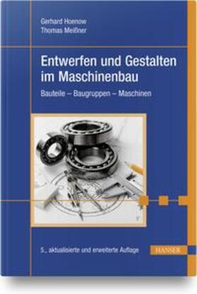 Hoenow / Meißner / Hernschier |  Entwerfen und Gestalten im Maschinenbau | Buch |  Sack Fachmedien