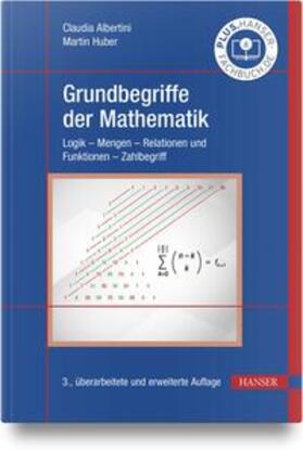 Albertini / Huber |  Grundbegriffe der Mathematik | Buch |  Sack Fachmedien