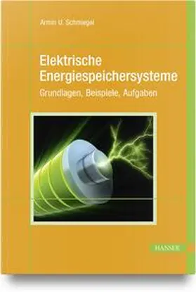 Schmiegel |  Elektrische Energiespeichersysteme | Buch |  Sack Fachmedien