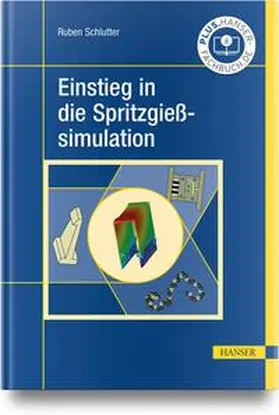 Schlutter |  Einstieg in die Spritzgießsimulation | Buch |  Sack Fachmedien