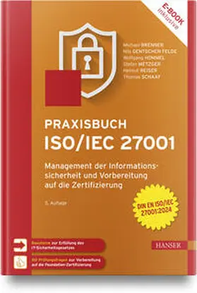 Brenner / gentschen Felde / Hommel | Praxisbuch ISO/IEC 27001 | Medienkombination | 978-3-446-47711-7 | sack.de