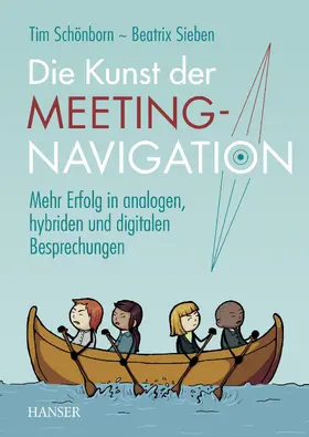 Schönborn / Sieben |  Die Kunst der Meeting-Navigation | eBook | Sack Fachmedien