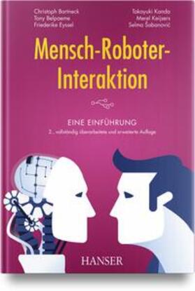 Bartneck / Belpaeme / Eyssel |  Mensch-Roboter-Interaktion | Buch |  Sack Fachmedien