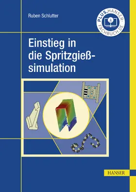 Schlutter |  Einstieg in die Spritzgießsimulation | eBook | Sack Fachmedien