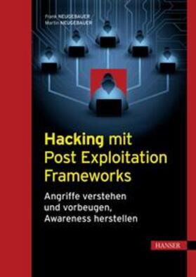Neugebauer |  Hacking mit Post Exploitation Frameworks | eBook | Sack Fachmedien