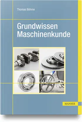 Böhme |  Grundwissen Maschinenkunde | Buch |  Sack Fachmedien