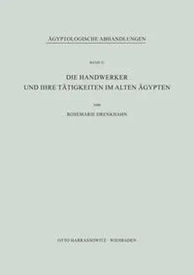 Drenkhahn |  Die Handwerker und ihre Tätigkeiten im Alten Ägypten | Buch |  Sack Fachmedien