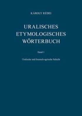 Rédei |  Uralisches etymologisches Wörterbuch | Buch |  Sack Fachmedien