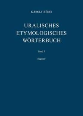 Rédei |  Uralisches etymologisches Wörterbuch | Buch |  Sack Fachmedien