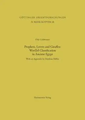 Goldwasser |  Prophets, Lovers and Giraffes: Wor(l)d Classification in Ancient Egypt | Buch |  Sack Fachmedien