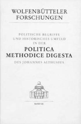 Bonfatti / Duso / Scattola |  Politische Begriffe und historisches Umfeld in der Politica | Buch |  Sack Fachmedien