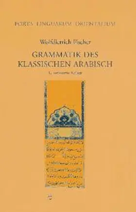 Fischer |  Grammatik des Klassischen Arabisch | Buch |  Sack Fachmedien