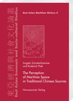 Schottenhammer / Ptak | The Perception of Maritime Space in Traditional Chinese Sources | Buch | 978-3-447-05340-2 | sack.de