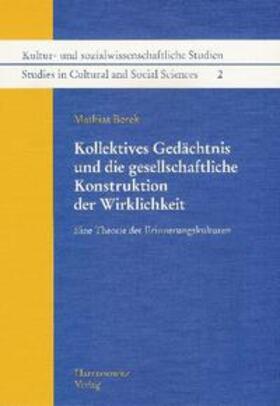 Berek |  Kollektives Gedächtnis und die gesellschaftliche Konstruktion der Wirklichkeit | Buch |  Sack Fachmedien