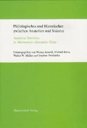 Arnold / Jursa / Müller |  Philologisches und Historisches zwischen Anatolien und Sokotra | Buch |  Sack Fachmedien