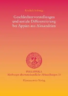 Schnegg |  Geschlechtervorstellungen und soziale Differenzierung bei Appian aus Alexandrien | Buch |  Sack Fachmedien