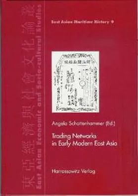 Schottenhammer | Trading Networks in Early Modern East Asia | Buch | 978-3-447-06227-5 | sack.de