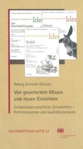 Schmidt-Glintzer |  Von gesichertem Wissen und neuen Einsichten | Buch |  Sack Fachmedien