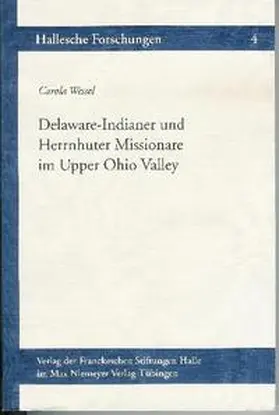 Wessel |  Delaware-Indianer und Herrnhuter Missionare im Upper-Ohio-Valley, 1772-1781 | Buch |  Sack Fachmedien