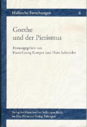 Kemper / Schneider |  Goethe und der Pietismus | Buch |  Sack Fachmedien
