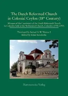 Koschorke |  The Dutch Reformed Church in Colonial Ceylon (18th Century) | Buch |  Sack Fachmedien