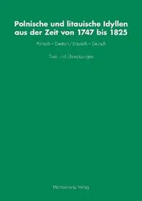 Kessler |  Polnische und litauische Idyllen aus der Zeit von 1747 bis 1825 | Buch |  Sack Fachmedien