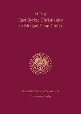 Tang |  East Syriac Christianity in Mongol-Yuan China (12th–14th centuries) | Buch |  Sack Fachmedien