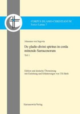 Segovia |  De gladio divini spiritus in corda mittendo Sarracenorum | Buch |  Sack Fachmedien