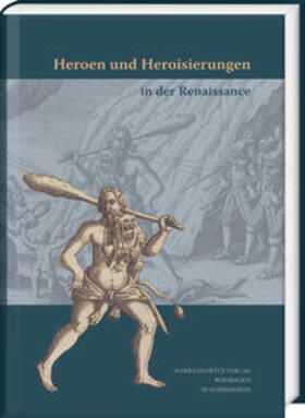 Aurnhammer / Pfister |  Heroen und Heroisierungen in der Renaissance | Buch |  Sack Fachmedien