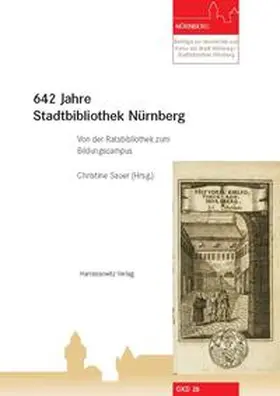 Sauer |  642 Jahre Stadtbibliothek Nürnberg | Buch |  Sack Fachmedien