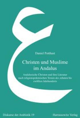 Potthast |  Potthast, D: Christen und Muslime im Andalus | Buch |  Sack Fachmedien