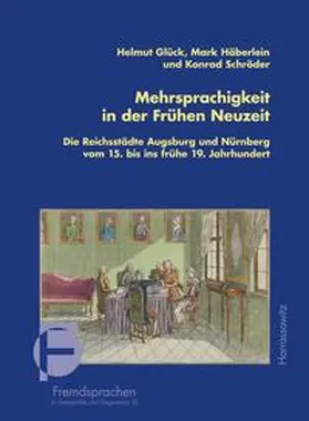 Glück / Häberlein / Schröder |  Mehrsprachigkeit in der Frühen Neuzeit | Buch |  Sack Fachmedien